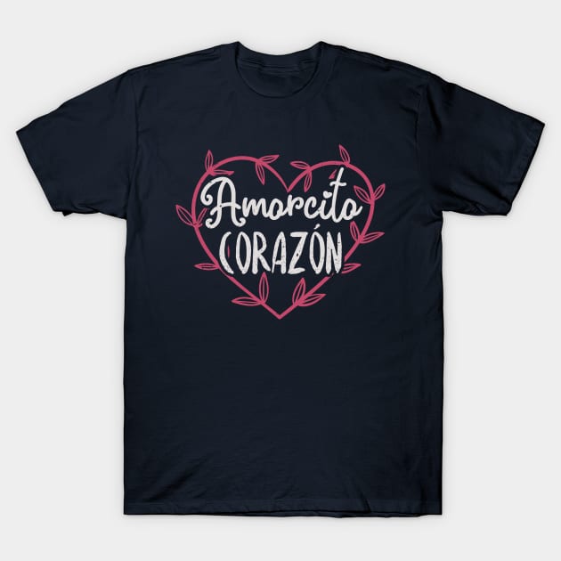 Amorcito Corazon - heart design T-Shirt by verde